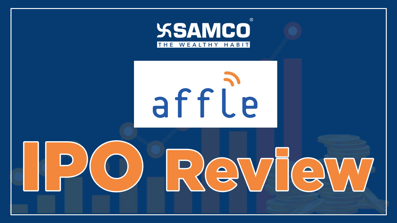 Affle (India) Limited IPO to open on 29th July; should you subscribe? | SAM RESEARCH | SAMCO