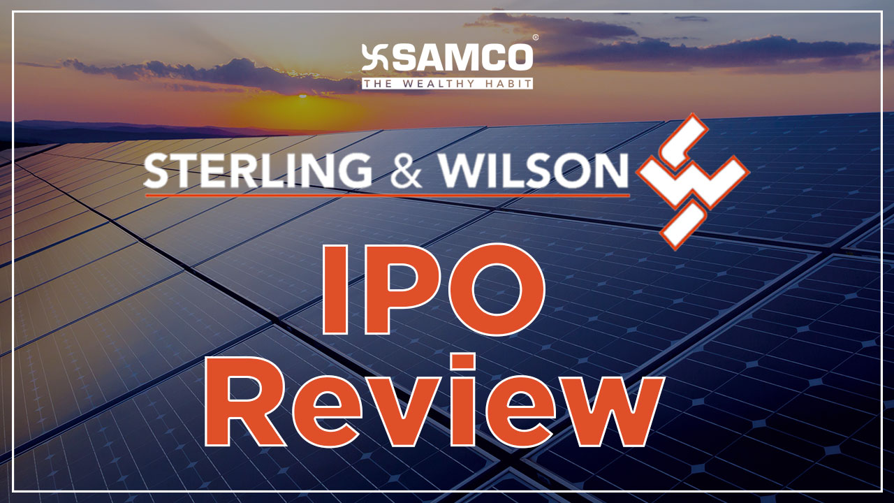 Sterling and Wilson Solar's IPO to open on August 6th | Should you Subscribe ? | SAM RESEARCH